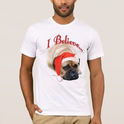 Bullmastiff geloof ik t-shirt (Voorkant)