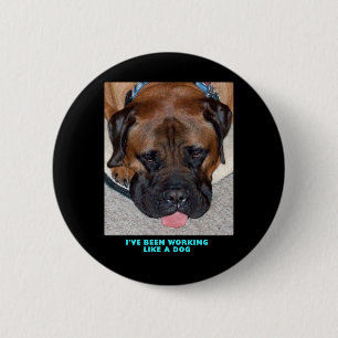Bullmastiff ik heb gewerkt als een hond ronde button 5,7 cm