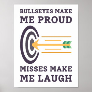 Bullseyes maken me trots   Boogschieten papa Poster