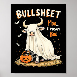 Bullsheet Koe Ghost Pun Funny Halloween Trick or T Poster