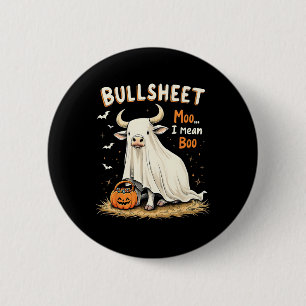 Bullsheet Koe Ghost Pun Funny Halloween Trick or T Ronde Button 5,7 Cm