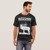 Bullshirt Funny Bull Elk deer Buck Bow Hunting Hun T-shirt (Voorkant volledig)