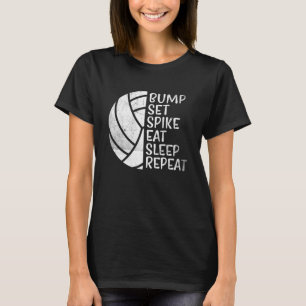 Bump Set Spike Eat Sleep Volleyball 2 herhalen T-shirt