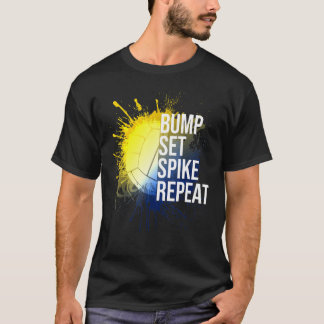 Bump Set Spike Repat Volleyball Athlete Sports 1 T-shirt