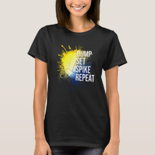 Bump Set Spike Repat Volleyball Athlete Sports T-shirt