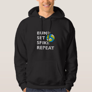 Bump Set Spike Repat - Volleyball Hoodie