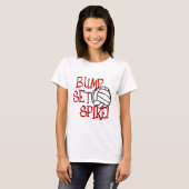 Bump, Set, Spike. Volleyball T-shirt (Voorkant volledig)