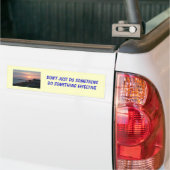 bumper - 1, doe niet gewoon ietsDoe iets... Bumpersticker (Op Truck)