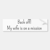 Bumper Sticker Back off! My wife is on a mission (Voorkant)