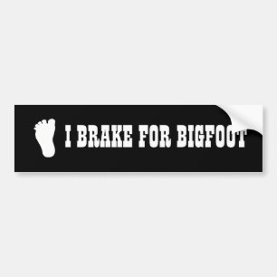 Bumper Sticker I Braquage pour Bigfoot 2