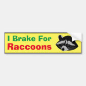 Bumper Sticker - Je Freins Pour Raccoons (Devant)