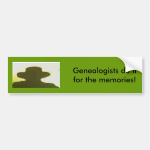 Bumper Sticker - Les généalogistes le font pour ..