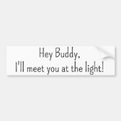 Bumper Sticker Rencontrez-vous à la lumière! (Devant)