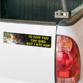 Bumperkat Ate de Bird Anti Tailgating Bumpersticker (Op Truck)