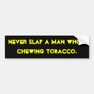 Bumpersticker "Chrewing Tobacco"