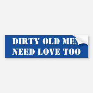 Bumpersticker Dirty Old Mannen hebben te veel lief