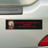 Bumpersticker heeft enige moed om een hond te adop (Op auto)