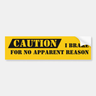 Bumpersticker Humor waarschuwt dat ik om geen enke