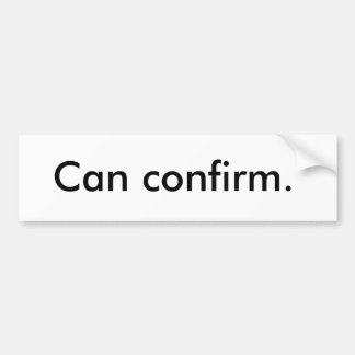 Bumpersticker 'Kan ik bevestigen'