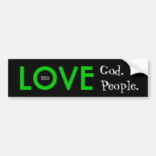 Bumpersticker: Liefde God. Hou van mensen. Bumpersticker