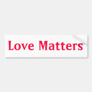 Bumpersticker "Love Matters"