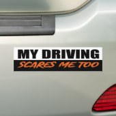 Bumpersticker mijn rijden maakt me ook bang (Op auto)