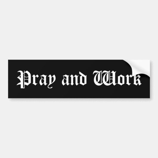 Bumpersticker "Pray and Work" (Voorkant)