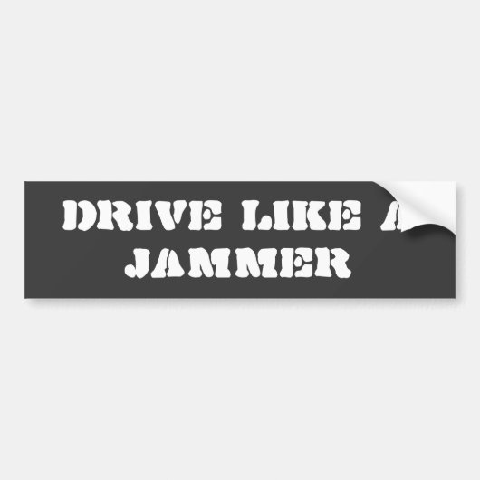 Bumpersticker: Rij als een Jammer Bumpersticker (Voorkant)