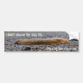 Bumpersticker Slug Life (Voorkant)