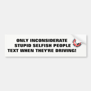 BUMPERSTICKER STUPID-BESTUURDERS VOOR TEXTING EN R