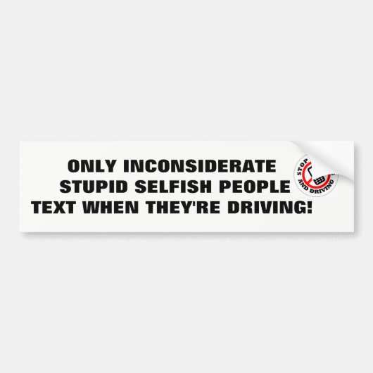 BUMPERSTICKER STUPID-BESTUURDERS VOOR TEXTING EN R (Voorkant)