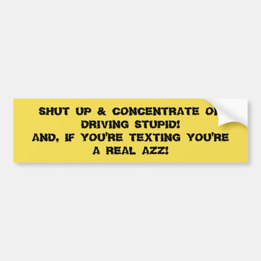 Bumpersticker TALK EN TEXTING SCHRIJF JE AUTO. (Voorkant)