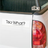 Bumpersticker - Tso What? (Op Truck)