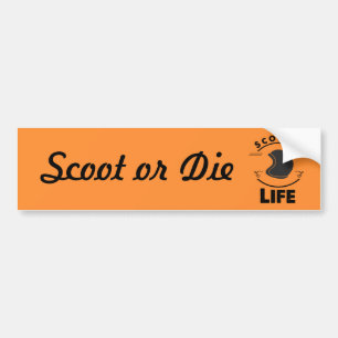 Bumpersticker van de "Scoot" of "Die Funny" voor "