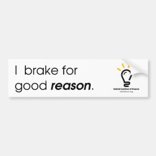 Bumpersticker van het CvdR "I Brake for Good Reaso