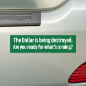 Bumpersticker voor het vernietigen van dollars (Op auto)