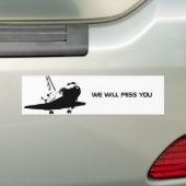 Bumpersticker - We zullen de Space Shuttle 3 misse (Op auto)