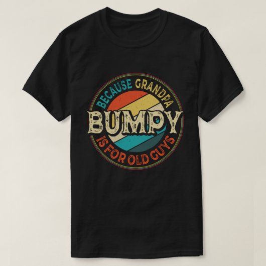 Bumpy omdat opa voor Oude jongens Vaderdag is T-shirt (Design voorkant)