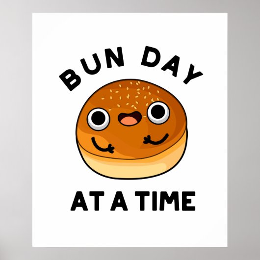 Bun Day in een tijd grappig voedselpakket Poster (Voorkant)