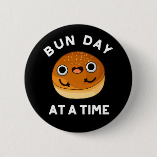 Bun Day op een bepaald moment grappig eten pun Dar Ronde Button 5,7 Cm