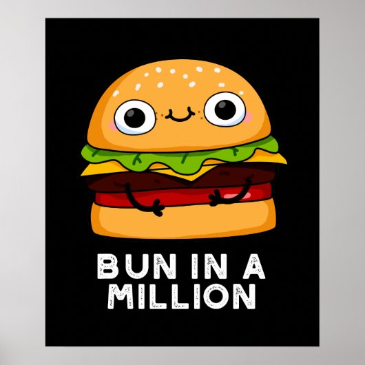 Bun in Million Funny Burger Pun Dark BG Poster (Voorkant)