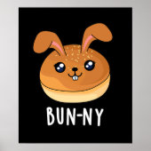 Bun-ny Funny Bunny Rabbit Bun Pun Dark BG Poster (Voorkant)