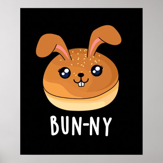 Bun-ny Funny Bunny Rabbit Bun Pun Dark BG Poster (Voorkant)