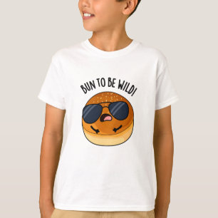 Bun to be wild grappig eten puns t-shirt