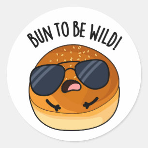 Bun to be wild grappig eten woordspeling ronde sticker