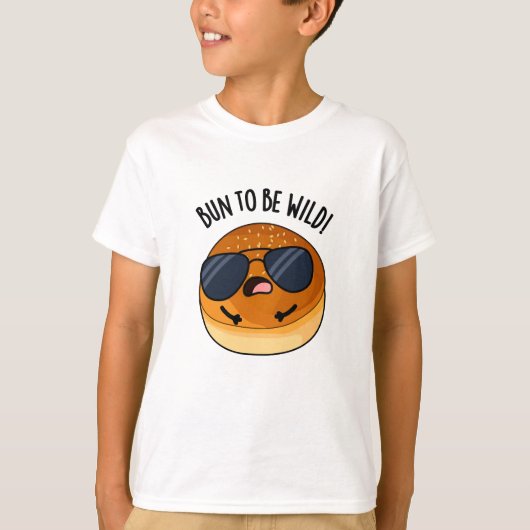 Bun to be wild grappig eten woordspeling t-shirt (Voorkant)