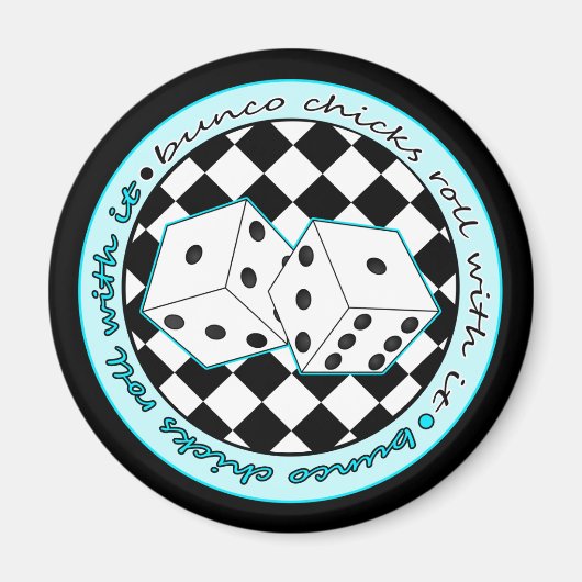 Bunco Chicks Roll with it - Blue Magneet (Voorkant)