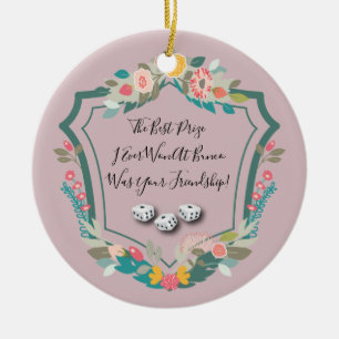 Bunco Friendship Best Prize Quote Keramisch Ornament