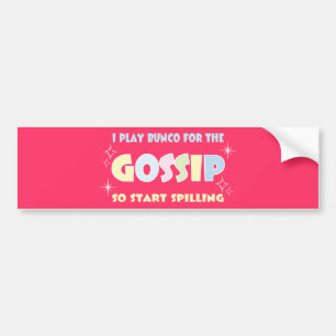 Bunco Gossip Bumpersticker