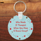 bunco heeft een therapeut nodig sleutelhanger (Voorkant)